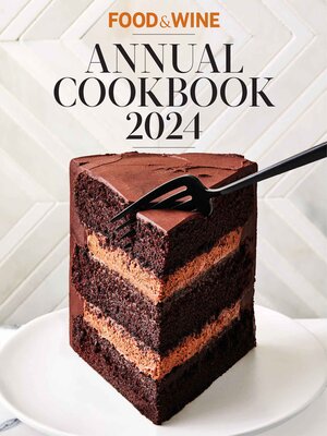 cover image of Food & Wine Annual Cookbook 2024